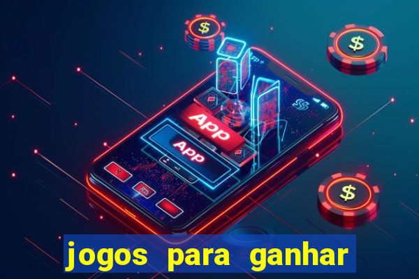 jogos para ganhar dinheiro sem deposito